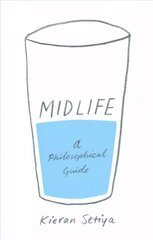 Midlife: A Philosophical Guide цена и информация | Исторические книги | pigu.lt