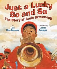 Just a Lucky So and So: The Story of Louis Armstrong цена и информация | Книги для самых маленьких | pigu.lt