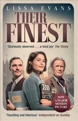 Their Finest: Now a major film starring Gemma Arterton and Bill Nighy Media tie-in kaina ir informacija | Fantastinės, mistinės knygos | pigu.lt