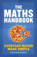 Maths Handbook: Everyday Maths Made Simple цена и информация | Книги по экономике | pigu.lt