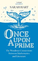 Once Upon a Prime: The Wondrous Connections Between Mathematics and Literature цена и информация | Исторические книги | pigu.lt