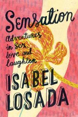 Sensation: Adventures in Sex, Love and Laughter 0th New edition цена и информация | Самоучители | pigu.lt