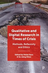 Qualitative and Digital Research in Times of Crisis: Methods, Reflexivity, and Ethics kaina ir informacija | Enciklopedijos ir žinynai | pigu.lt