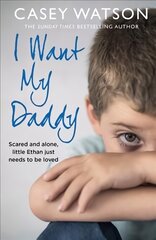 I Want My Daddy цена и информация | Биографии, автобиографии, мемуары | pigu.lt
