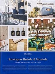 BRANDLife: Boutique Hotels & Hostels: Hip Hotels and Hostels - Integrated Brand Systems in Graphics and Space цена и информация | Книги по экономике | pigu.lt