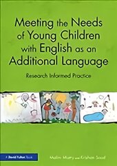 Meeting the Needs of Young Children with English as an Additional Language: Research Informed Practice цена и информация | Книги по социальным наукам | pigu.lt