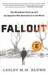 Fallout: The Hiroshima Cover-Up and the Reporter Who Revealed It to the World kaina ir informacija | Istorinės knygos | pigu.lt