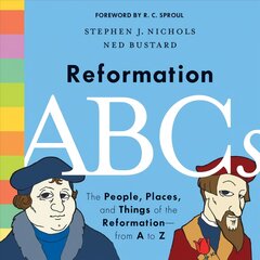 Reformation ABCs: The People, Places, and Things of the Reformation-from A to Z цена и информация | Книги для подростков и молодежи | pigu.lt