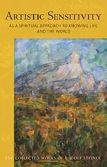 Artistic sensitivity as a spiritual approach to knowing life and the world kaina ir informacija | Dvasinės knygos | pigu.lt