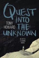 Quest into the Unknown: My life as a climbing nomad kaina ir informacija | Biografijos, autobiografijos, memuarai | pigu.lt