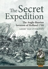 Secret Expedition: The Anglo-Russian Invasion of Holland 1799 цена и информация | Исторические книги | pigu.lt