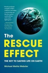 Rescue Effect: The Key to Saving Life on Earth: The Key to Saving Life on Earth цена и информация | Книги по социальным наукам | pigu.lt