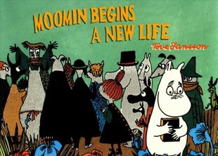 Moomin Begins a New Life цена и информация | Книги для подростков и молодежи | pigu.lt