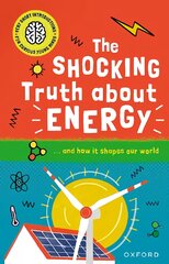 Very Short Introductions for Curious Young Minds: The Shocking Truth about Energy: and How it Shapes our World 1 kaina ir informacija | Knygos paaugliams ir jaunimui | pigu.lt