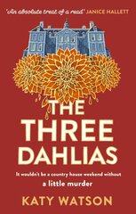 Three Dahlias: 'An absolute treat of a read with all the ingredients of a vintage murder mystery' Janice Hallett kaina ir informacija | Fantastinės, mistinės knygos | pigu.lt