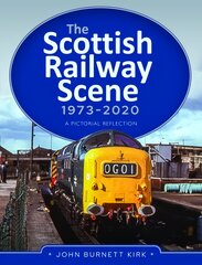 Scottish Railway Scene 1973-2020: A Pictorial Reflection цена и информация | Путеводители, путешествия | pigu.lt