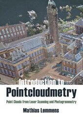 Introduction to Pointcloudmetry: Point Clouds from Laser Scanning and Photogrammetry kaina ir informacija | Socialinių mokslų knygos | pigu.lt