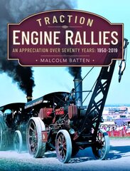 Traction Engine Rallies: An Appreciation Over Seventy Years, 1950-2019 kaina ir informacija | Kelionių vadovai, aprašymai | pigu.lt