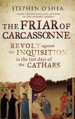 Friar of Carcassonne: The Last Days of the Cathars Main kaina ir informacija | Dvasinės knygos | pigu.lt