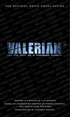 Valerian and the City of a Thousand Planets: The Official Movie Novelization: The Official Movie Novelization цена и информация | Фантастика, фэнтези | pigu.lt