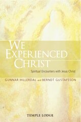 We Experienced Christ: Spiritual Encounters with Jesus Christ: Reports from the Religious-Social Institute, Stockholm kaina ir informacija | Dvasinės knygos | pigu.lt