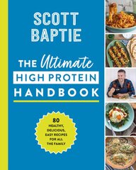 Ultimate High Protein Handbook kaina ir informacija | Receptų knygos | pigu.lt