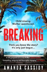 Breaking: A compelling debut from a new voice in Irish crime fiction kaina ir informacija | Fantastinės, mistinės knygos | pigu.lt