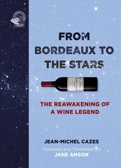 From Bordeaux to the Stars: The Reawakening of a Wine Legend цена и информация | Книги рецептов | pigu.lt