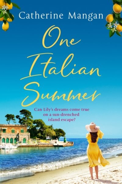 One Italian Summer: an irresistible, escapist love story set in Italy - the perfect summer read kaina ir informacija | Fantastinės, mistinės knygos | pigu.lt