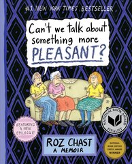 Can't We Talk about Something More Pleasant?: A Memoir kaina ir informacija | Fantastinės, mistinės knygos | pigu.lt