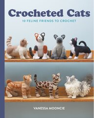 Crocheted Cats: 10 Feline Friends to Crochet kaina ir informacija | Knygos apie sveiką gyvenseną ir mitybą | pigu.lt
