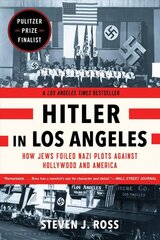 Hitler in Los Angeles: How Jews Foiled Nazi Plots Against Hollywood and America цена и информация | Исторические книги | pigu.lt