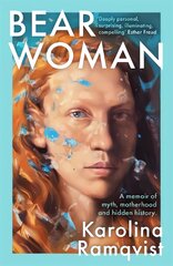 Bear Woman: The brand-new memoir from one of Sweden's bestselling authors kaina ir informacija | Biografijos, autobiografijos, memuarai | pigu.lt