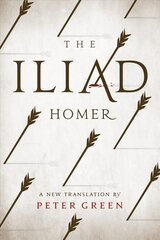 Iliad: A New Translation by Peter Green kaina ir informacija | Poezija | pigu.lt