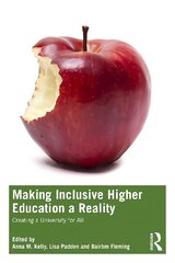 Making Inclusive Higher Education a Reality: Creating a University for All kaina ir informacija | Socialinių mokslų knygos | pigu.lt