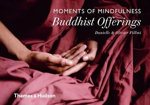 Moments of Mindfulness: Buddhist Offerings kaina ir informacija | Fotografijos knygos | pigu.lt