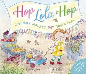 Hop Lola Hop: A Yummy Market Day Adventure цена и информация | Книги для малышей | pigu.lt