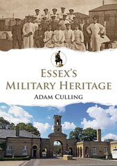 Essex's Military Heritage цена и информация | Исторические книги | pigu.lt