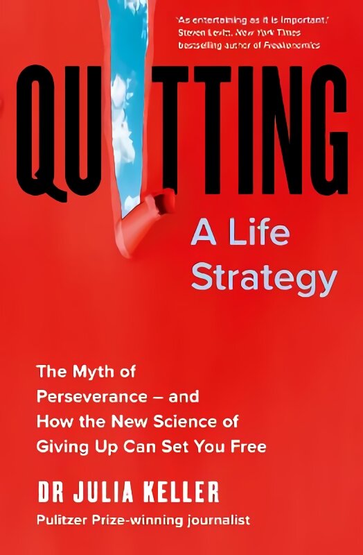 Quitting: The Myth of Perseverance and How the New Science of Giving Up Can Set You Free цена и информация | Saviugdos knygos | pigu.lt