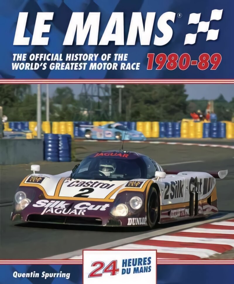 Mans: The Official History of the World's Greatest Motor Race, 1980-89 kaina ir informacija | Knygos apie sveiką gyvenseną ir mitybą | pigu.lt