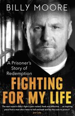 Fighting for My Life: A Prisoner's Story of Redemption kaina ir informacija | Biografijos, autobiografijos, memuarai | pigu.lt