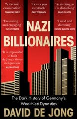 Nazi Billionaires: The Dark History of Germany's Wealthiest Dynasties цена и информация | Исторические книги | pigu.lt
