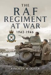 RAF Regiment at War 1942-1946 kaina ir informacija | Socialinių mokslų knygos | pigu.lt