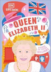 DK Life Stories Queen Elizabeth II цена и информация | Биографии, автобиогафии, мемуары | pigu.lt
