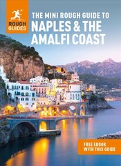 Mini Rough Guide to Naples & the Amalfi Coast (Travel Guide with Free eBook) kaina ir informacija | Kelionių vadovai, aprašymai | pigu.lt