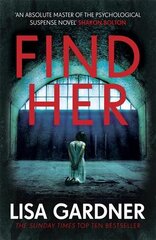 Find Her: An absolutely gripping thriller from the international bestselling author цена и информация | Фантастика, фэнтези | pigu.lt