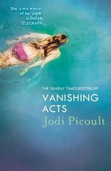 Vanishing Acts: When is it right to steal a child from her mother? Jodi Picoult's explosive and emotive Sunday Times bestseller. цена и информация | Fantastinės, mistinės knygos | pigu.lt