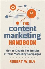 Content Marketing Handbook: How to Double the Results of Your Marketing Campaigns цена и информация | Книги по экономике | pigu.lt