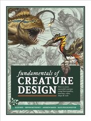 Fundamentals of Creature Design: How to Create Successful Concepts Using Functionality, Anatomy, Color, Shape & Scale kaina ir informacija | Knygos apie sveiką gyvenseną ir mitybą | pigu.lt