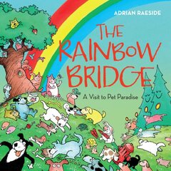 Rainbow Bridge: A Visit to Pet Paradise цена и информация | Книги для подростков и молодежи | pigu.lt